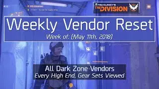 The Division Weekly Reset (May 11th, 2018) - All Dark Zone Vendors