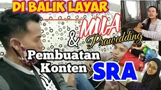 Di Balik Persiapan MUA parawedding & Pembuatan Konten Channel YT SRA