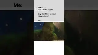 Why I'm still single? 🤣🤣🙋‍♀️ #Singlelife #thegrinch