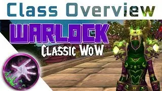 Vanilla Class Overview - WARLOCK - Which Class to Pick In Vanilla WoW