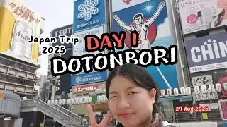 Day 1 เดินเที่ยว Dontonbori | Japan Trip 2025