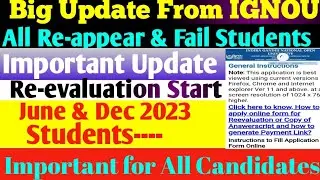 Big Update ALL Fail Students of IGNOU University  Re-evaluation Start Big Changes February 17, 2024