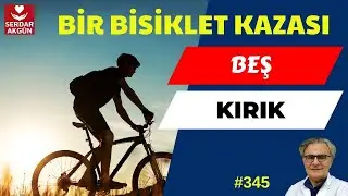 Bir kaza 5 kırık; kırıklar ne kadar sürede iyileşir? Serdar Akgün, Sağlık Videoları
