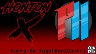 Atpunk - Carry On Together Cover By Honton X Feat. perhapsHuman