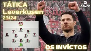 Tatica Bayer Leverkusen 23/24 do Xabi Alonso no FC 24 / FIFA - Campeão Alemão Invícto