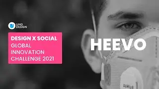 HEEVO at Design X Social 2021: Global Social Innovation Challenge.