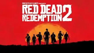 Прохождение Red Dead Redemption 2 - ЧАСТЬ 1