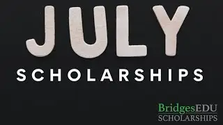 10 July Scholarship Picks - Less Debt, More Opportunity in 2023