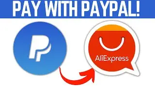 How to Pay with PAYPAL on ALIEXPRESS In 2023 (Step by Step)