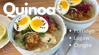 How to make Quinoa Porridge | Lugaw | Congee