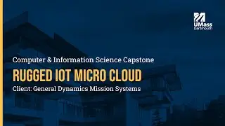 UMass Dartmouth CIS Day Capstone: Rugged IoT Micro Cloud