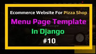 🔴 Menu Page Template in Django - Pizza shop 🍕 ||  #9 || Ecommerce Website Series In Django - Python