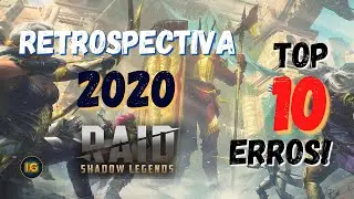 RAID: Shadow Legends | Top 10 ERROS em 2020! | Retrospectiva!
