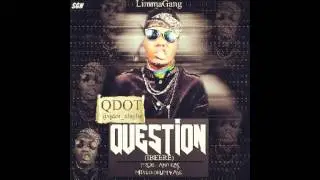 QDOT ALAGBE - QUESTION [IBERE] PROD. BY ANTRAS