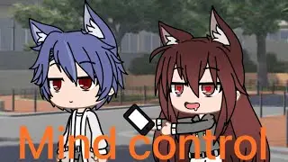 [Gacha Club]Mind control 77