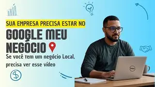 Por que Ter um Perfil no Google é FUNDAMENTAL para sua Empresa