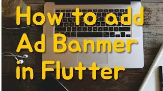 S8E2 How to add Banner Ad in your Android App in Flutter