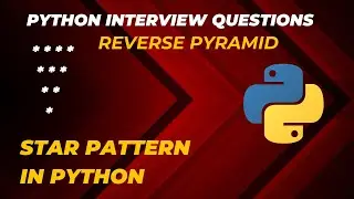 #4 Reverse Pyramid Star Pattern in Python | Python Interview Questions