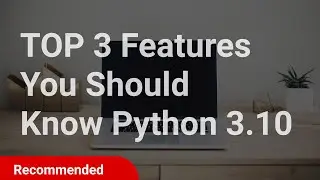 python 3.10 is now out !! 3 amazing features you should know  before you start coding in python