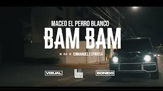 Maceo El Perro Blanco - Bam Bam (video oficial)