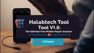 Halabtech Tool V1.0: The Ultimate Free Mobile Repair Solution