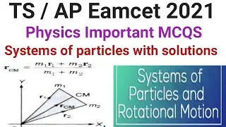 System of particles important questions for Eamcet 2021