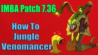 DoTa 2 How To Jungle Venomancer Patch 7.36 IMBA 9k