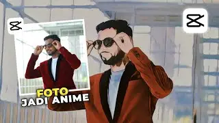 Cara Edit Foto Menjadi Anime di Capcut - editing foto tutorial