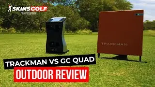 Trackman vs GCQUAD - Outdoor Review