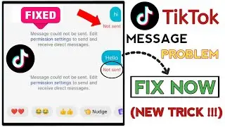 How to Fix TikTok Message Not Sending and Receiving Problem | TikTok message not send
