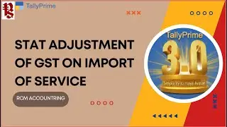 How to Use Stat Adjustment for Accounting GST on Import of Services in TallyPrime