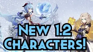 Genshin Impact 1.2 New Character Previews! Ganyu & Albedo are coming!