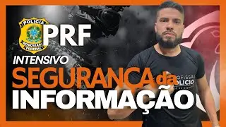 SEGURANÇA DA INFORMAÇÃO | INFORMÁTICA PARA A PRF