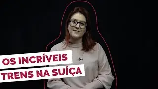 Trens na Suíça  - Grand Train Tour
