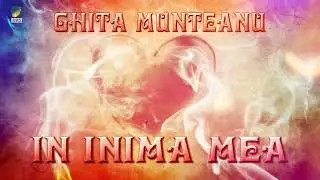 Ghita Munteanu - In inima mea