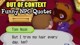 Out of Context: Funny NPC Quotes (Animal Crossing: Wild World)