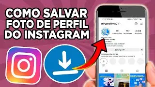 Como salvar foto de perfil do Instagram