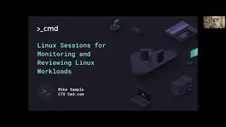 Linux Sessions for Monitoring and Reviewing Linux Workloads - Mike Sample