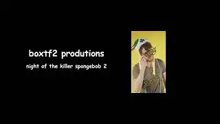 night of the killer spongebob 2: the battle.