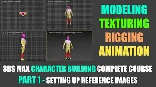 part 01 - Setting up reference images in 3dsmax | Character modeling course 3dsmax