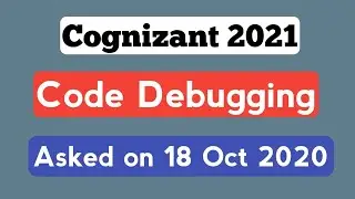 Cognizant 2021 | Asked on 18 October 2020 | Code Debugging | Automata Fix | The Coding Bytes