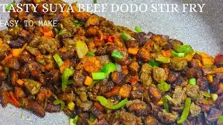 Tasty-Suya Beef Dodo Stir Fry #beef -dodo #suyarecipe #Giz-dodo