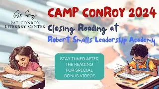 Camp Conroy 2024 -- Closing Reading at Robert Smalls Leadership Academy (+ bonus videos)