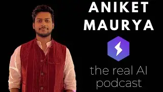 Aniket Maurya: Lightning 2.0 and Open Source Machine Learning | The Real AI Podcast #1
