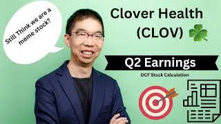 Clover Health Quarter 2 Earnings Results + DCF Analysis