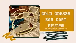FirsTime & Co Gold Odessa Bar Cart Review & Assembly