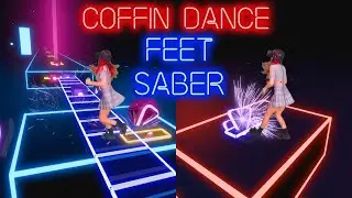 FEET SABER COFFIN DANCE! (Beat Saber). Astronomia – Vicetone & Tony Igy. Custom Songs.