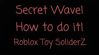 SECRET WAVE IN TOY SOILDERZ?? [How To Get It!!!]