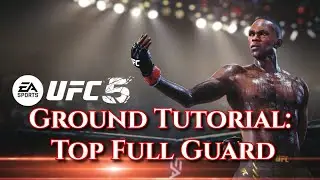 Ea UFC 5- Top Full Guard Tutorial