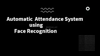 Automatic  Attendance System using Face Recognition